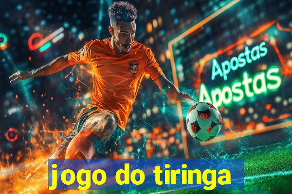 jogo do tiringa